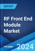RF Front End Module Market Report by Component (RF Filters, RF Switches, RF Power Amplifiers, and Others), Application (Consumer Electronics, Automotive, Wireless Communication, and Others), and Region 2024-2032- Product Image