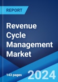 Revenue Cycle Management Market Report by Type (Standalone, Integrated), Component (Software, Services), Deployment (Web-based, Cloud-based, On-premises), End User (Hospitals, Physicians, Diagnostic and Ambulatory Care Centers), and Region 2024-2032- Product Image