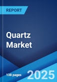 Quartz Market Report by Product, End User, and Region 2024-2032- Product Image