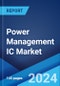 Power Management IC Market Report by Product, Application, and Region 2024-2032 - Product Image