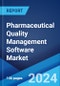 Pharmaceutical Quality Management Software Market Report by Solution Type, Deployment Model, Enterprise Size, End User, and Region 2024-2032 - Product Image