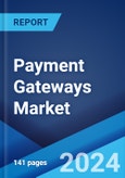 Payment Gateways Market Report by Application, Mode of Interaction, and Region 2024-2032- Product Image