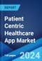 Patient Centric Healthcare App Market Report by Technology, Operating System, Application, End User, and Region 2024-2032 - Product Image