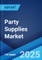 Party Supplies Market Report by Product Type, Application, Distribution Channel, and Region 2025-2033 - Product Thumbnail Image