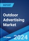 Outdoor Advertising Market Report by Type (Traditional Outdoor Advertising, Digital Outdoor Advertising), Segment (Billboard Advertising, Transport Advertising, Street Furniture Advertising, and Others), and Region 2024-2032 - Product Image