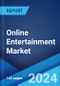 Online Entertainment Market Report by Form, Revenue Model, Device, and Region 2024-2032 - Product Thumbnail Image