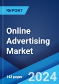 Online Advertising Market Report by Type (Search, Display, Classified, Video, and Others) and Region 2024-2032- Product Image