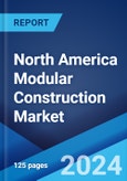 North America Modular Construction Market Report by Division (Permanent Modular Construction (PMC), Relocatable Buildings (RB)), Sector (Public, Residential, Commercial, and Others), Material (Wood, Concrete, Steel, and Others), and Country 2024-2032- Product Image