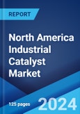 North America Industrial Catalyst Market Report by Type, Raw Material, Application, and Country 2024-2032- Product Image