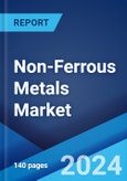 Non-Ferrous Metals Market Report by Type (Aluminum, Copper, Lead, Tin, Nickel, Titanium, Zinc, and Others), Application (Automobile Industry, Electronic Power Industry, Construction Industry, and Others), and Region 2024-2032- Product Image