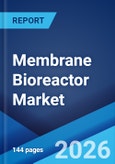 Membrane Bioreactor Market Size, Share, Trends and Forecast by System Configuration, Membrane Type, Application, and Region, 2026-2034- Product Image