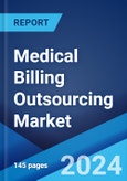 Medical Billing Outsourcing Market Report by Type (In-House, Outsourced), Service (Front End, Middle End, Back End), End-Use (Hospitals, Physician Offices, and Others), and Region 2024-2032- Product Image