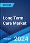Long Term Care Market Report by Service (Home Healthcare, Hospice, Nursing Care, Assisted Living Facilities, and Others), Gender (Male, Female), Payer (Public, Private, Out-of-Pocket), and Region 2024-2032 - Product Thumbnail Image