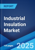 Industrial Insulation Market Report by Product, Insulation Material, End Use Industry, and Region 2024-2032- Product Image