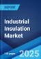 Industrial Insulation Market Report by Product, Insulation Material, End Use Industry, and Region 2024-2032 - Product Thumbnail Image