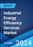 Industrial Energy Efficiency Services Market by Type (Energy Auditing or Consulting, Product and System Optimization, Monitoring and Verification), Application (Petrochemical, Chemical Industry, Electric Power, Textile, Building Materials, Mining), and Region 2024-2032- Product Image