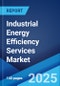 Industrial Energy Efficiency Services Market 2025-2033 - Product Image