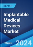 Implantable Medical Devices Market Report by Product Type, Material, End-User, and Region 2024-2032- Product Image