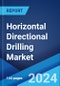 Horizontal Directional Drilling Market Report by Technique (Conventional, Rotary Steerable System), Parts (Rigs, Pipes, Bits, Reamers), Application (On-shore, Off-shore), End User (Oil and Gas Excavation, Utility, Telecommunication), and Region 2024-2032 - Product Thumbnail Image