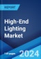High-End Lighting Market Report by Light Source Type (LED Lamps, HID Lamps, Fluorescent Lights, and Others), Interior Design (Modern, Traditional, Transitional), Application (Wired, Wireless), End User (Commercial, Industrial, Residential), and Region 2024-2032 - Product Image