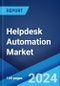 Helpdesk Automation Market Report by Product Type, Deployment, Organizational Type, Vertical, and Region 2024-2032 - Product Image