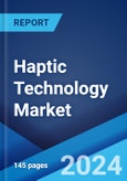 Haptic Technology Market Report by Component, Feedback, Technology, Application, and Region 2024-2032- Product Image