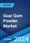 Guar Gum Powder Market Report by Grade, Function, End Use Industry, and Region 2024-2032 - Product Image