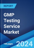 GMP Testing Service Market Report by Service Type (Packaging and Shelf-life Testing, Product Validation Testing, Bioanalytical Services, and Others), End User (Pharmaceutical and Biopharmaceutical Companies, Medical Device Companies), and Region 2024-2032- Product Image