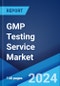 GMP Testing Service Market Report by Service Type (Packaging and Shelf-life Testing, Product Validation Testing, Bioanalytical Services, and Others), End User (Pharmaceutical and Biopharmaceutical Companies, Medical Device Companies), and Region 2024-2032 - Product Thumbnail Image