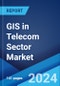 GIS in Telecom Sector Market Report by Type (Software, Services), Deployment Model (Cloud-based, On-premises), End User (Large Enterprises, Small and Medium-sized Enterprises (SMEs)), and Region 2024-2032 - Product Image