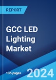 GCC LED Lighting Market Report by Product Type, Application, Import and Domestic Manufacturing, Public and Private Sectors, Outdoor and Indoor Application, and Region 2024-2032- Product Image