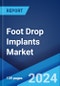 Foot Drop Implants Market Report by Product (Functional Electrical Stimulators, Internal Fixation Devices), End User (Hospitals, Palliative Care Centers, Orthopedic Centers, and Others), and Region 2024-2032 - Product Image