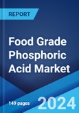 Food Grade Phosphoric Acid Market Report by Product Type (Food Grade 75%, Food Grade 80%, Food Grade 85%, and Others), Application (Food Preservation, Beverages Production, Metal Treatment, Sugar Refining, and Others), and Region 2024-2032- Product Image