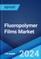 Fluoropolymer Films Market Report by Type, Application, End Use Industry, and Region 2024-2032 - Product Thumbnail Image