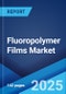 Fluoropolymer Films Market Report by Type, Application, End Use Industry, and Region 2024-2032 - Product Thumbnail Image