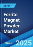 Ferrite Magnet Powder Market Report by End Use (Electro-Acoustic Production Products, Electronics Industry, Power Play Tools, Car Line Industry, Calculating Machines, and Others), and Region 2024-2032- Product Image