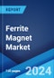 Ferrite Magnet Market Report by Application (Electro-Acoustic Products, Electronics Industry, Power Play Tools, Car Line Industry, Calculating Machines, and Others), and Region 2024-2032 - Product Image