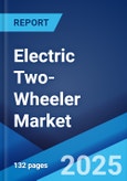 Electric Two-Wheeler Market Report by Vehicle Type, Battery Type, Voltage Type, Peak Power, Battery Technology, Motor Placement, and Region 2024-2032- Product Image