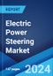 Electric Power Steering Market by Component, Mechanism, Type, Vehicle Type, and Region 2024-2032 - Product Image