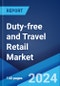 Duty-free and Travel Retail Market Report by Product Type (Beauty and Personal Care, Wines and Spirits, Tobacco, Eatables, Fashion Accessories and Hard Luxury, and Others), Distribution Channel (Airports, Airlines, Ferries, and Others), and Region 2024-2032 - Product Image