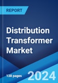 Distribution Transformer Market Report by Insulation Type (Dry, Liquid Immersed), Mounting (Pad, Pole, Underground vault), Phase (Single, Three), Power Rating (Up to 500 kVA, 501 kVA-2500 kVA, Above 2500 kVA), and Region 2024-2032- Product Image