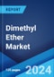 Dimethyl Ether Market Report by Raw Material, Application, End-Use Industry, and Region 2024-2032 - Product Thumbnail Image
