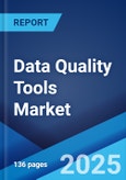 Data Quality Tools Market Report by Data Type, Functionality, Component, Deployment Type, Organization Size, Vertical, and Region 2024-2032- Product Image