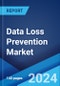 Data Loss Prevention Market Report by Type, Services, Size, Deployment Type, Application, Industry, and Region 2024-2032 - Product Image