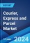 Courier, Express and Parcel Market Report by Service Type, Destination, Type, End-Use Sector, and Region 2024-2032 - Product Image