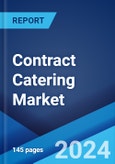 Contract Catering Market Report by Contract Type, Mode of Contract, End User, and Region 2024-2032- Product Image