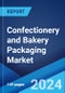 Confectionery and Bakery Packaging Market Report by Type (Paper Packaging, Glass Packaging, Plastic Packaging, and Others), Application (Confectionery, Bakery), and Region 2024-2032 - Product Image