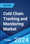 Cold Chain Tracking and Monitoring Market Report by System (Hardware, Software), Solution (Storage, Transportation), End User (Healthcare, Pharmaceuticals, Food and Beverage, Chemical, and Others), and Region 2024-2032 - Product Thumbnail Image
