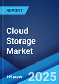 Cloud Storage Market Report by Component, Deployment Type, User Type, Industry Vertical, and Region 2024-2032- Product Image