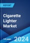 Cigarette Lighter Market Report by Product Type, Material Type, Distribution Channel, and Region 2024-2032 - Product Thumbnail Image